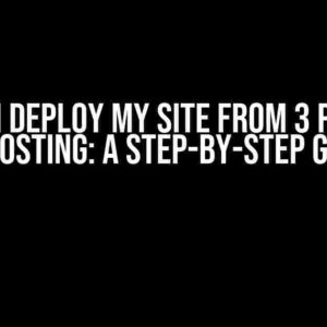 How do I Deploy My Site from 3 Projects to Hosting: A Step-by-Step Guide