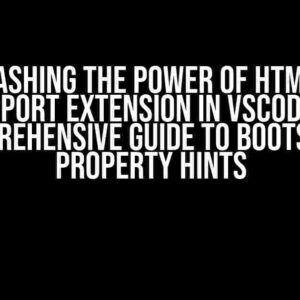 Unleashing the Power of HTML CSS Support Extension in VsCode: A Comprehensive Guide to Bootstrap Property Hints